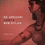 De Gregori canta Bob Dylan. Amore e furto - Vinile LP di Francesco De Gregori