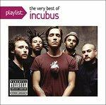 Playlist. Very Best of - CD Audio di Incubus