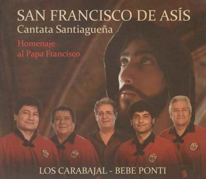 Bebe Ponti - San Franc De Asis - CD Audio di Los Carabajal