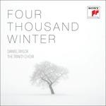 Four Thousand Winter - CD Audio di Daniel Taylor,Trinity College Choir Cambridge