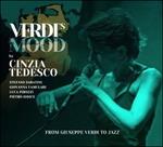 Verdi's Mood. From Giuseppe Verdi to Jazz - CD Audio di Cinzia Tedesco