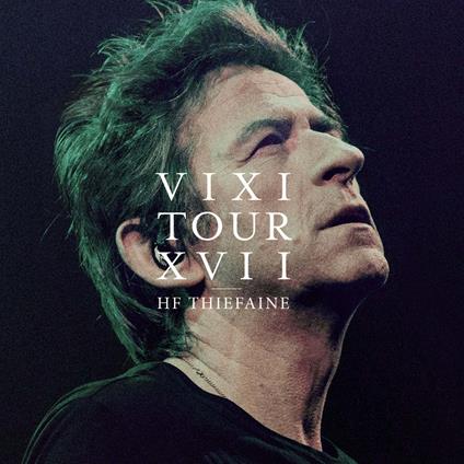 Vixi Tour Xvii - CD Audio di Hubert-Felix Thiefaine