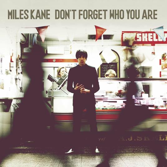 Don't Forget Who You Are (Deluxe Edition) - CD Audio di Miles Kane