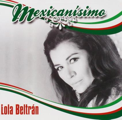 Mexicanisimo - CD Audio di Lola Beltran