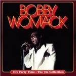 It's Party Time. The 70s Collection - CD Audio di Bobby Womack