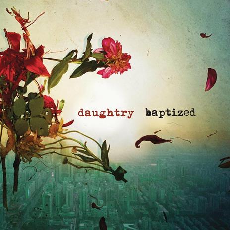 Baptized (Deluxe Edition) - CD Audio di Daughtry