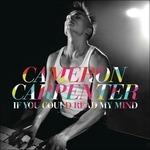 If You Could Read My Mind - CD Audio di Cameron Carpenter