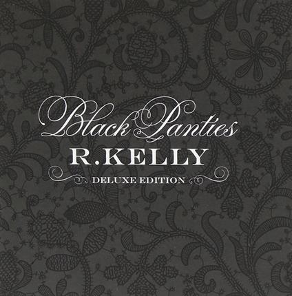 Black Panties - CD Audio di R. Kelly