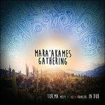 Mara'akames Gathering - CD Audio di Tor.Ma