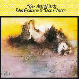 The Avant Garde (Yellow Vinyl) - Vinile LP di Don Cherry,John Coltrane