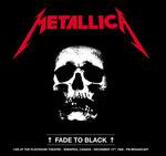 Fade To Black - Live Atthe Playhouse The - Vinile LP di Metallica