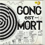 Gong Est Mort Vive Gong