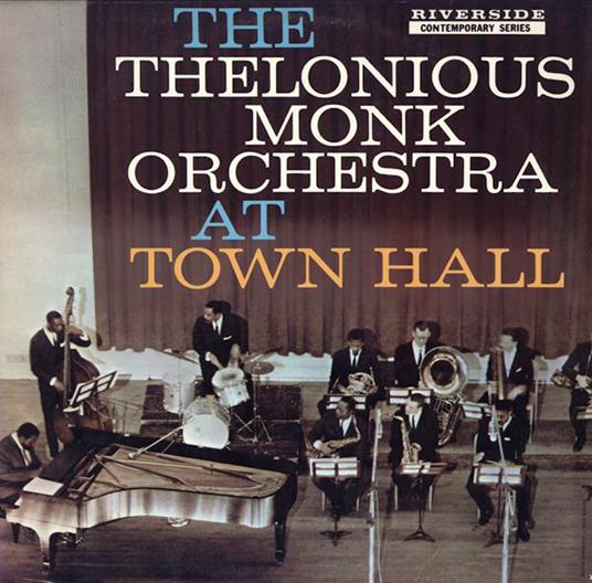 Complete Concert at Town Hall - Vinile LP di Thelonious Monk