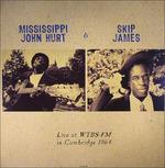 Live at Wtbs Fm in Cambridge - Vinile LP di Skip James,Mississippi John Hurt