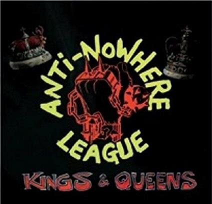 Kings & Queens - Vinile LP di Anti-Nowhere League