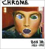 Box Ii 1983-1995 - CD Audio di Chrome