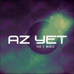 She'S Magic - CD Audio di Az Yet