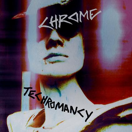 Techromancy - CD Audio di Chrome