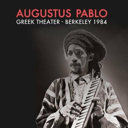 Greek Theater - Berkeley 1984 - Vinile LP di Augustus Pablo