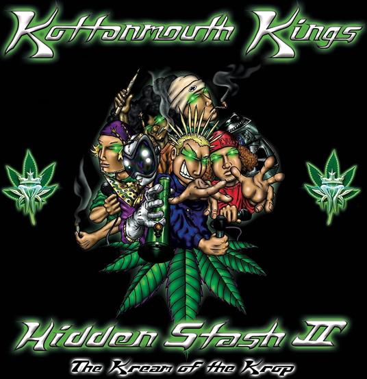 Hidden Stash Ii - The Kream Of The Krop - CD Audio di Kottonmouth Kings