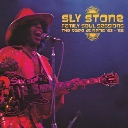 Family Soul Sessions - The Rare 45 Rpms '63-'66 - Vinile LP di Sly Stone