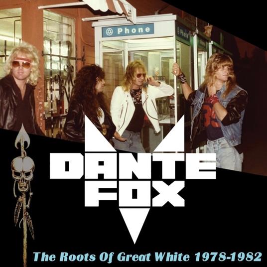 The Roots of Great White 1978-1982 - CD Audio di Dante Fox