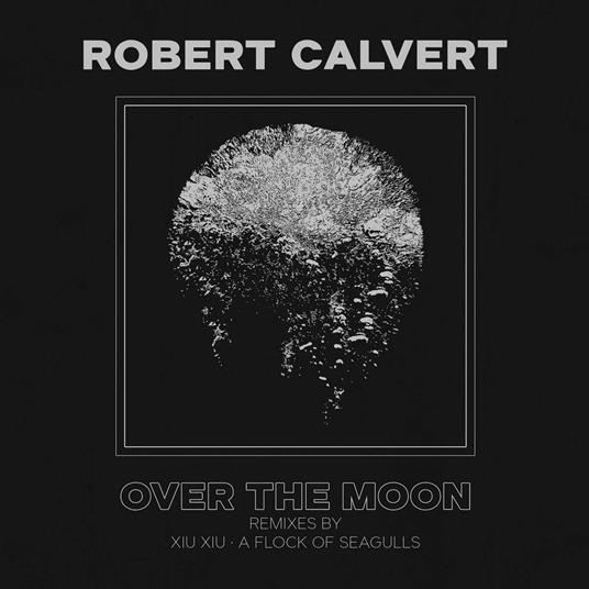 Over The Moon (Colored Vinyl) - Vinile LP di Robert Calvert