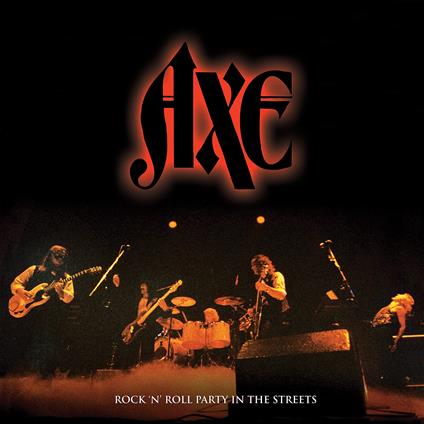 Rock N' Roll Party In The Streets - CD Audio di Axe