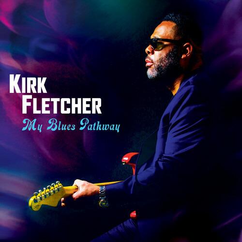 My Blues Pathway - Vinile LP di Kirk Fletcher