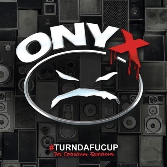 Turndafucup (The Original Sessions) (Digipak) - CD Audio di Onyx