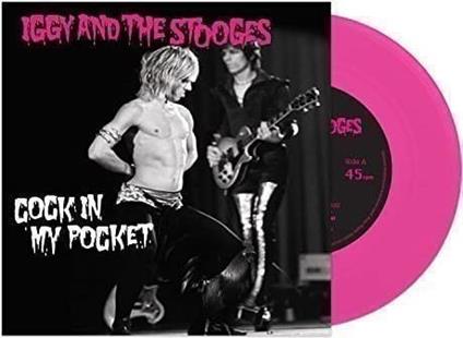 Cock In My Pocket (Pink) - Vinile LP di Iggy & the Stooges