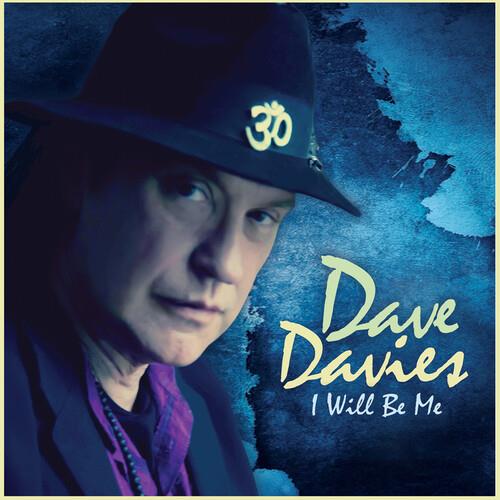 I Will Be Me - CD Audio di Dave Davies