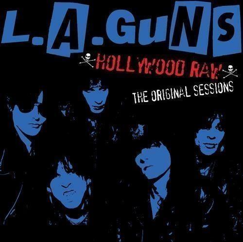 Hollywood Raw - The Original Sessions - CD Audio di L.A. Guns