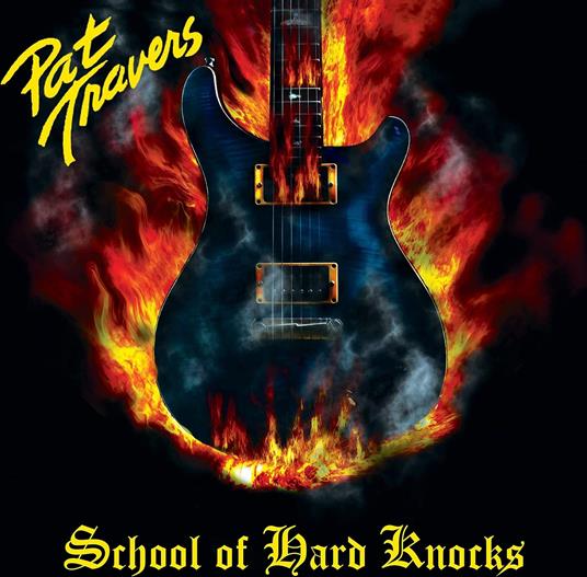 School Of Hard Knocks - CD Audio di Pat Travers