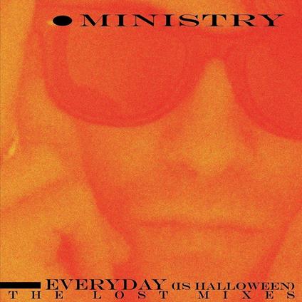 Every Day (Is Halloween) The Lost Mixes - Splatt - Vinile LP di Ministry