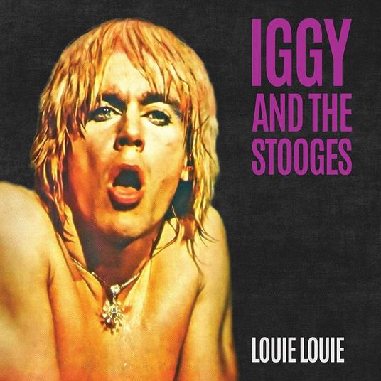 Louie Louie (Purple-Black Splatter) - Vinile LP di Iggy & the Stooges