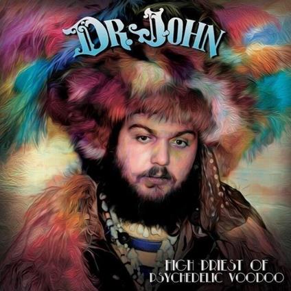 High Priest Of Psychedelic Voodoo - Vinile LP di Dr. John