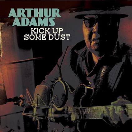 Kick Up Some Dust - CD Audio di Arthur Adams