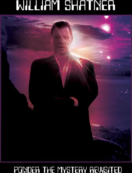 Ponder The Mystery Revisited - CD Audio di William Shatner