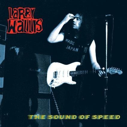 Sound Of Speed - Vinile LP di Larry Wallis