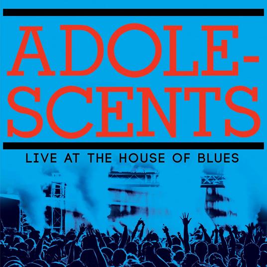 Live At The House Of Blues - Vinile LP di Adolescents