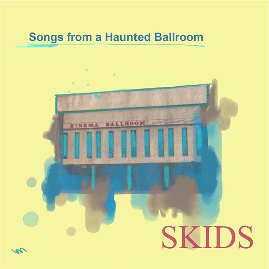 Songs From A Haunted Ballroom - Vinile LP di Skids