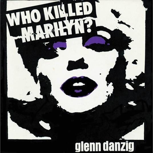 Who Killed Marilyn? - CD Audio di Glenn Danzig