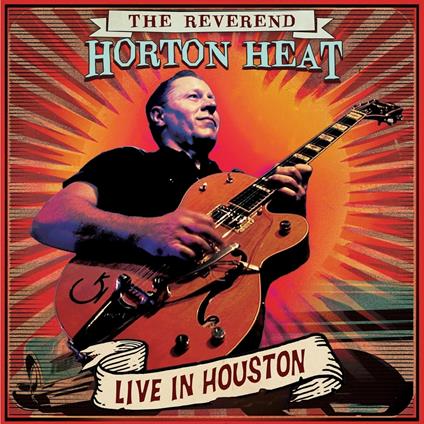 Live In Houston (Red Marble) - Vinile LP di Reverend Horton Heat