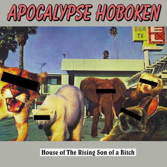 House Of The Rising Son Of A Bitch (Green) - Vinile LP di Apocalypse Hoboken