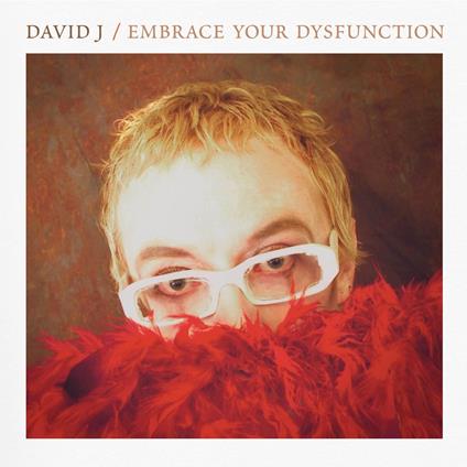 Embrace Your Dysfunction - CD Audio di David J
