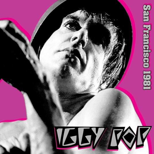 San Francisco 1981 (Pink) - Vinile LP di Iggy Pop