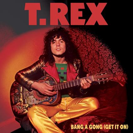 Bang A Gong - Get It On - Vinile LP di T. Rex