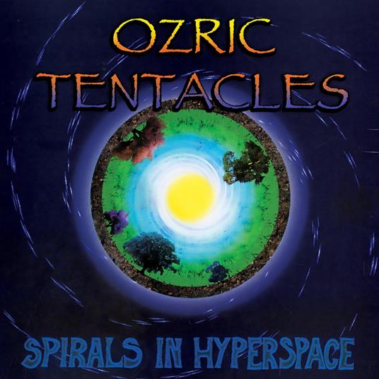 Spirals In Hyperspace - CD Audio di Ozric Tentacles