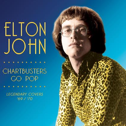 Chartbusters Go Pop - Legendary Covers '69 - '70 - Vinile LP di Elton John